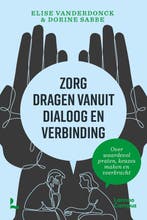 9789401499781 Zorg dragen vanuit dialoog en verbinding, Verzenden, Nieuw, Dorine Sabbe