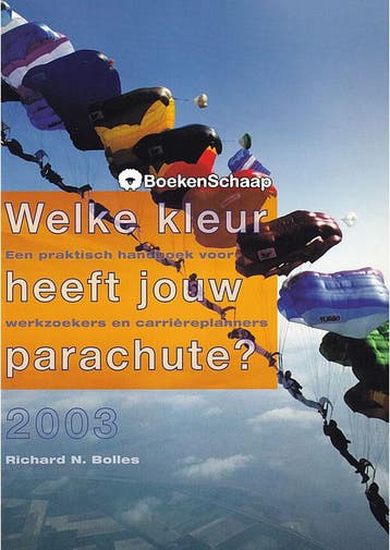 Welke kleur heeft jouw parachute Richard Nelson Bolles, Verzenden, Zo goed als nieuw