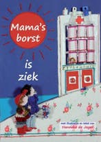 9789079875344 Mamas borst is ziek | Tweedehands, Verzenden, Zo goed als nieuw, Hanneke de Jager