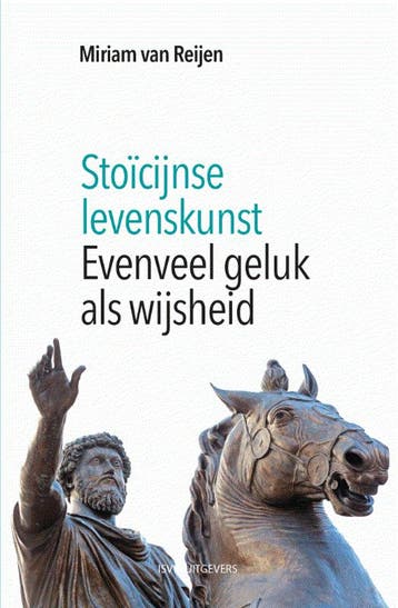 Stoicijnse Levenskunst | Miriam van Reijen | Nieuw, Boeken, Ophalen of Verzenden, Nieuw, Miriam van Reijen