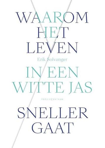Waarom het leven in een witte jas sneller gaat |, Zo goed als nieuw, Erik Solvanger