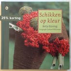 Schikken op kleur 9789051085273 Betty Kessing, Verzenden, Zo goed als nieuw, Betty Kessing