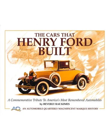 THE CARS THAT HENRY FORD BUILT, A COMMEMORATIVETRIBUTO TO, Nieuw, Ford, Author