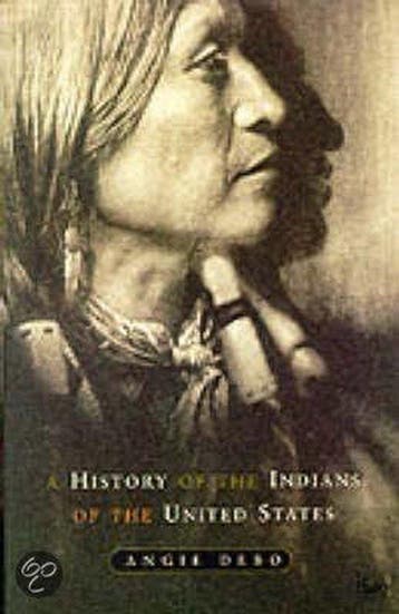A History Of The Indians Of The United States - A Debo, Verzenden, Gelezen, A Debo