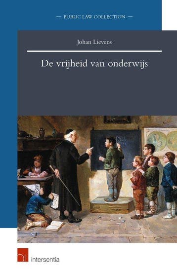 De vrijheid van onderwijs / Public law collection, Verzenden, Zo goed als nieuw, Johan Lievens
