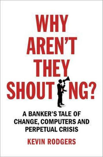 Why Arent They Shouting - Kevin Rodgers 9781847941527, Boeken, Verzenden, Gelezen, Kevin Rodgers