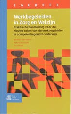 Zakboek Werkbegeleiden in Zorg en Welzijn 9789031352777, Verzenden, Zo goed als nieuw