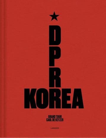 D.P.R. Korea - Grand Tour | 9789401443876 | Carl De Keyzer, Boeken, Ophalen of Verzenden, Zo goed als nieuw, Carl De Keyzer