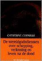 De wereldgodsdiensten over schepping, verlossing en leven na, Boeken, Godsdienst en Theologie, Verzenden, Gelezen, C. Cornille