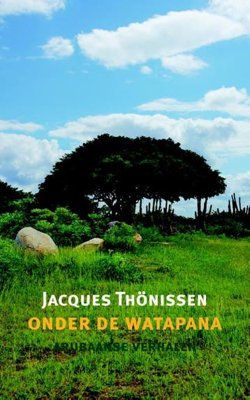 Onder de watapana - Jacques Thonissen 9789062658312, Verzenden, Gelezen, Jacques Thonissen