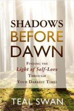 Shadows Before Dawn 9781781804698 Teal Swan, Verzenden, Zo goed als nieuw, Teal Swan