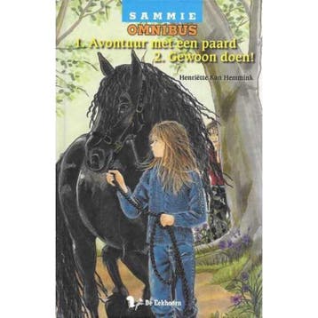 Sammie Omnibus 1.Avontuur met een paard 2.Gewoon doen!, Boeken, Verzenden, Gelezen, Henriette Kan Hemmink