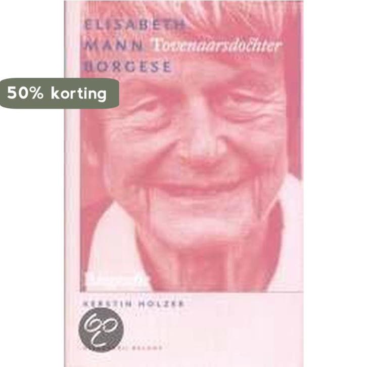ELISABETH MANN BORGESE 9789050184717 K. Holzer, Boeken, Overige Boeken, Zo goed als nieuw, Verzenden