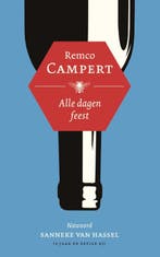 Alle dagen feest 9789023492221 Remco Campert, Verzenden, Zo goed als nieuw, Remco Campert