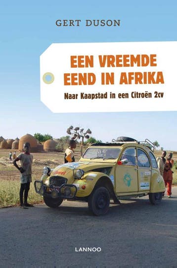 Een vreemde eend in Afrika - Gert Duson 9789020997552, Verzenden, Gelezen, Gert Duson