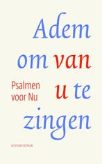 Adem om van u te zingen 9789023928140 Rien van den Berg, Verzenden, Gelezen, Rien van den Berg
