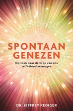 9789020214864 Spontaan genezen Jeffrey Rediger, Verzenden, Nieuw, Jeffrey Rediger