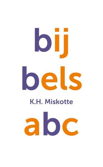 Bijbels ABC - K.H. Miskotte 9789043527361, Boeken, Verzenden, Zo goed als nieuw, K.H. Miskotte