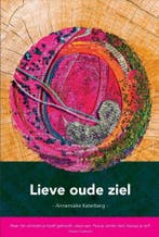 Lieve oude ziel 9789090345772 Annemieke Katerberg, Boeken, Verzenden, Gelezen, Annemieke Katerberg