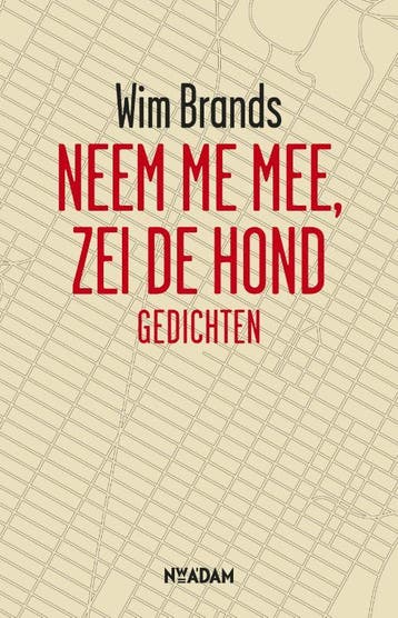 Neem me mee, zei de hond - Wim Brands 9789046808078, Boeken, Verzenden, Gelezen, Wim Brands