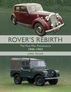 Rover’s Rebirth The Postwar Renaissance 1945-1953, Algemeen, Verzenden, Nieuw, James Taylor