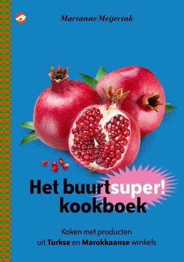 Het buurtsuper! kookboek - Marianne Meijerink 9789492086266, Verzenden, Gelezen, Marianne Meijerink