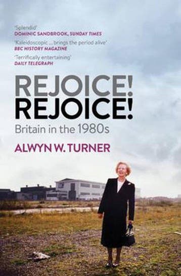 Rejoice, Rejoice! - Alwyn W. Turner 9781781310724, Verzenden, Gelezen, Alwyn W. Turner