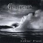 cd - Geyser - Livin Fast, Verzenden, Zo goed als nieuw