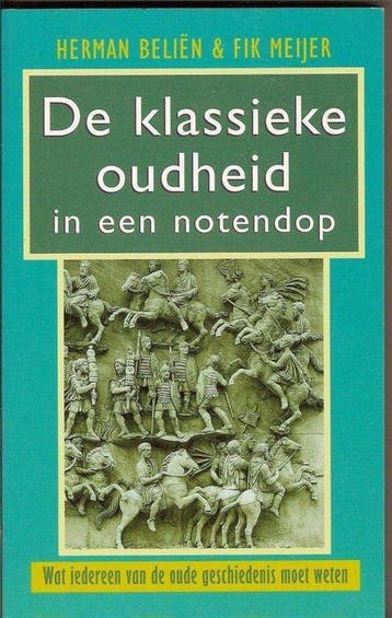 De klassieke oudheid in een notendop - Fik Meijer, Verzenden, Gelezen, Fik Meijer