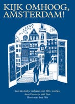 Kijk omhoog, Amsterdam! 9789000392469 Tom Jongbloed, Verzenden, Zo goed als nieuw, Tom Jongbloed