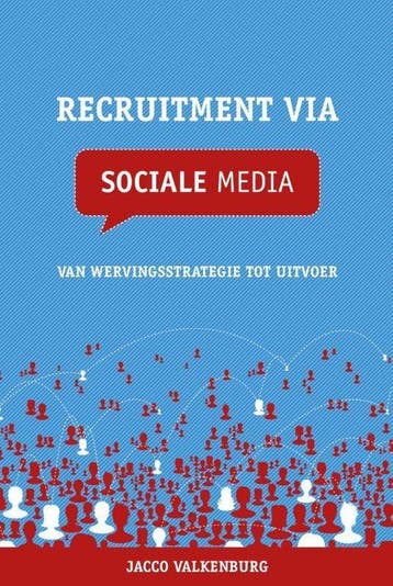 9789081675642 Recruitment via sociale media | Tweedehands, Boeken, Verzenden, Zo goed als nieuw, Jacco Valkenburg