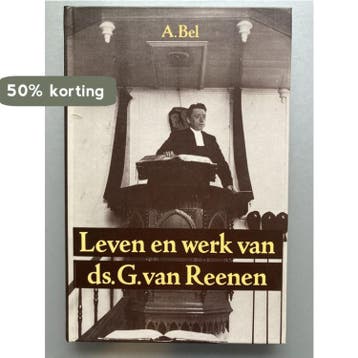 Leven en werk van ds. g. van reenen - Bel 9789033105739, Boeken, Verzenden, Gelezen, Bel