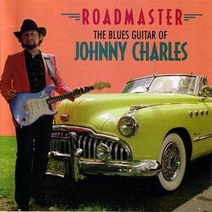 cd - Johnny Charles - Roadmaster. The Blues Guitar Of Joh..., Verzenden, Zo goed als nieuw