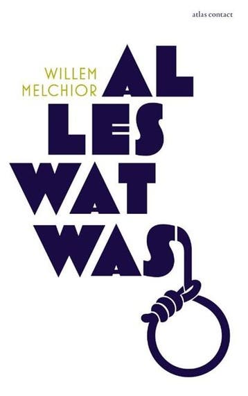 Alles wat was | 9789025452193 | Willem Melchior, Ophalen of Verzenden, Zo goed als nieuw, Willem Melchior