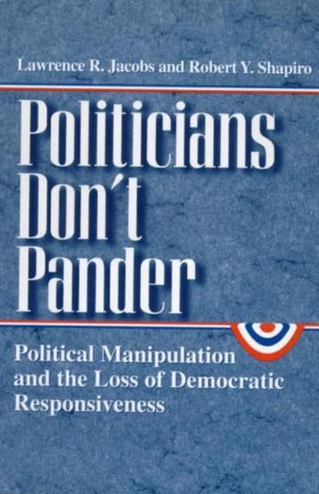 Politicians Dont Pander - Political Manipulations & the, Verzenden, Gelezen, Lawrence R. Jacobs