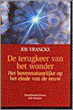 Terugkeer van het wonder 9789024287093 VRANCKX, Boeken, Verzenden, Gelezen, VRANCKX