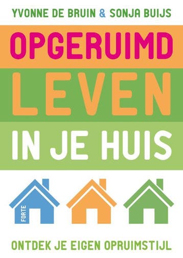 Opgeruimd leven in je huis - Yvonne de Bruin 9789058778697, Verzenden, Zo goed als nieuw, Yvonne de Bruin