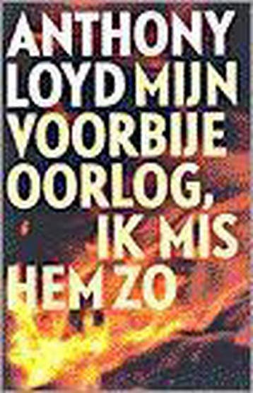 MIJN VOORBIJE OORLOG IK MIS HEM ZO - A. Loyd 9789029527729, Boeken, Verzenden, Gelezen, A. Loyd