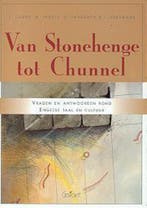 Van Stonehenge tot Chunnel 9789053509067, Boeken, Verzenden, Gelezen