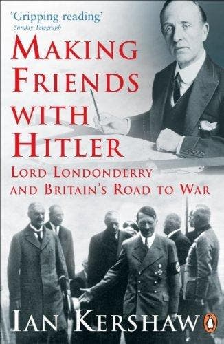 Making Friends with Hitler - Ian Kershaw 9780141014234, Boeken, Verzenden, Gelezen, Ian Kershaw