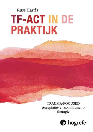 Tf-Act In De Praktijk | Russ Harris | Nieuw, Ophalen of Verzenden, Nieuw, Russ Harris