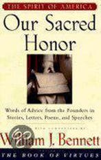 Our Sacred Honor 9780684841380 William J. Bennett, Verzenden, Gelezen, William J. Bennett