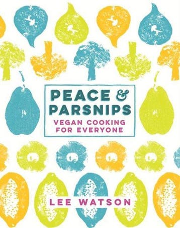 Peace and Parsnips : Vegan Cooking for Everyone - Lee Watson, Verzenden, Gelezen, Lee Watson