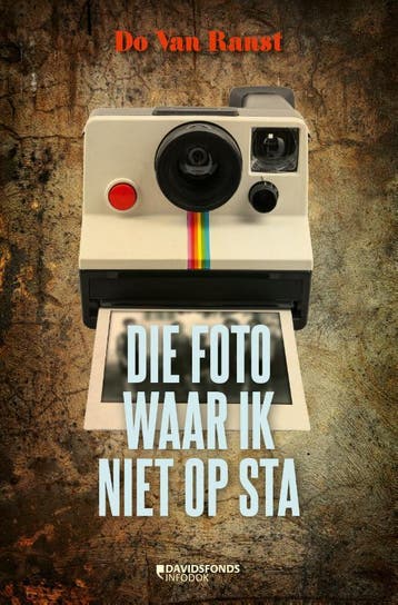 Die foto waar ik niet op sta - Do Van Ranst 9789059085657, Verzenden, Gelezen, Do Van Ranst
