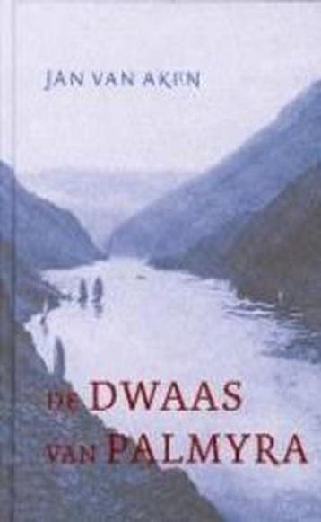 De dwaas van Palmyra - Jan van Aken 9789035125667, Boeken, Romans, Verzenden, Gelezen, Jan van Aken