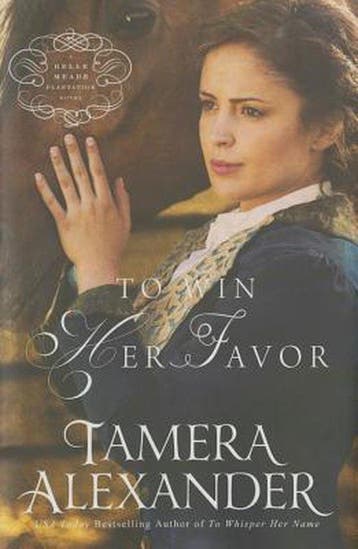To Win Her Favor - Tamera Alexander 9780310343448, Verzenden, Zo goed als nieuw, Tamera Alexander