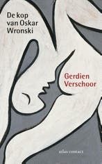 De kop van Oskar Wronski (9789025441906, Gerdien Verschoor), Verzenden, Nieuw