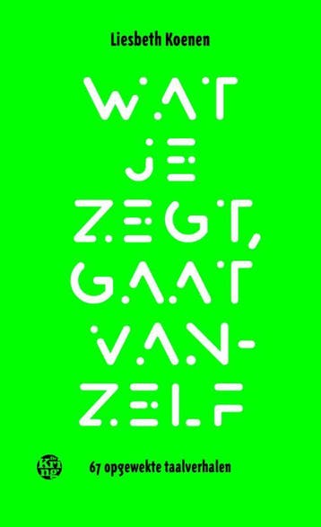 Wat Je Zegt, Gaat Vanzelf | Liesbeth Koenen | Nieuw, Ophalen of Verzenden, Nieuw, Liesbeth Koenen