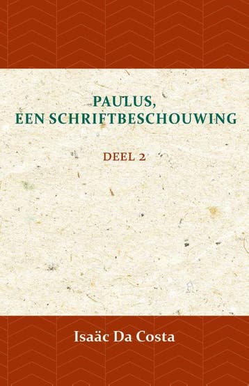 Paulus, Een Schriftbeschouwing 2 | Isaäc Da Costa | Nieuw, Ophalen of Verzenden, Nieuw, Isaäc Da Costa