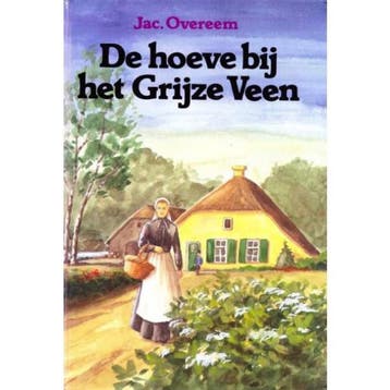 Hoeve bij het grijze veen - Overeem 9789033611827, Verzenden, Zo goed als nieuw, Overeem